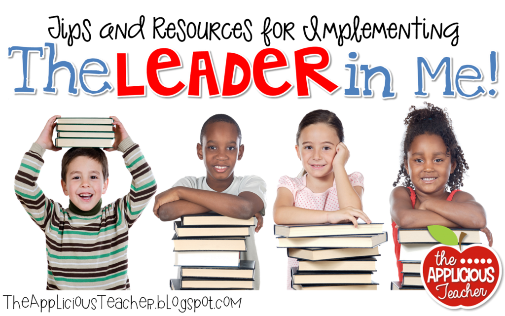 The Leader in Me resources, ideas, posters, FREEBIES