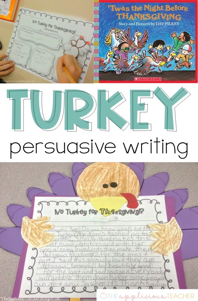 Turkey persuasive writing- love this idea for around thanksgiving! Theapplicousteacher.com
