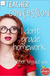 One teacher's plea to save your sanity and STOP grading homework. Her reasons? Unbelievable! 