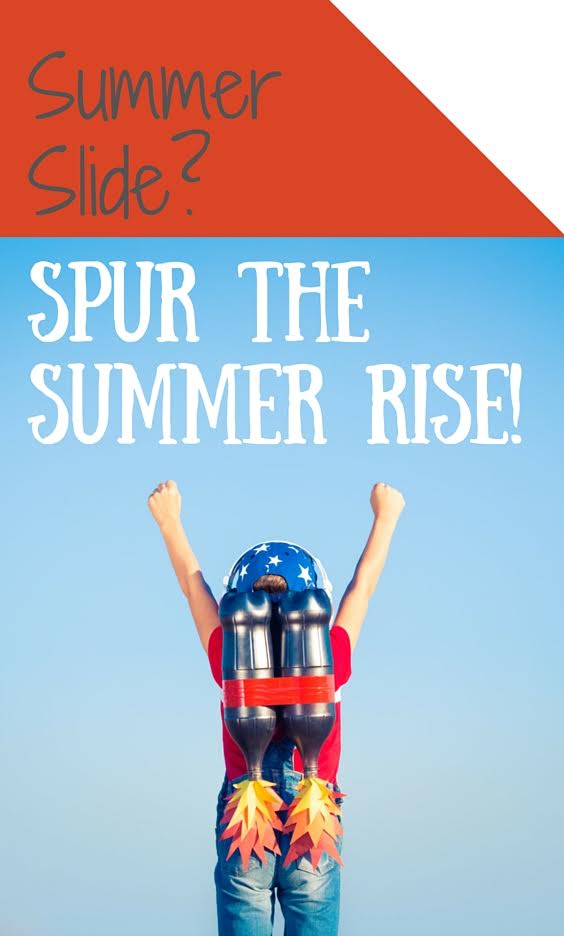 Spur the summer rise! No more literacy loss over summer break! 