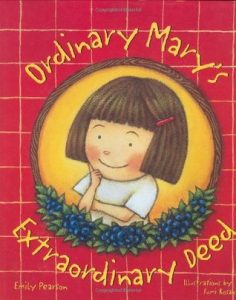 Books about Kindness Ordinary Mary's Extraordinary Deed