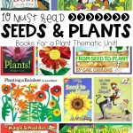 10 Must Read Seeds and Plants Books for Your Classrom