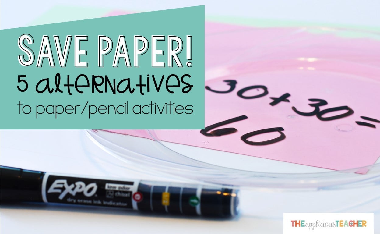 You don't always have to use a paper and pencil to complete an activity! Check out these 5 ways to save paper and time in the classroom!