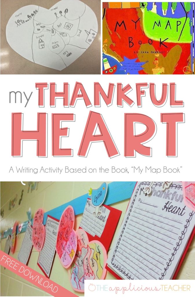 My Thankful Heart- A Thanksgiving Writing activity and free download- love this idea for right around thanksgiving. Students write about what they are thankful for. Based off of the book, "My Map Book"- theappliciousteacher.com