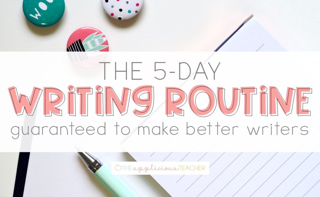 The 5 Day writing routine that is guaranteed to make better writers