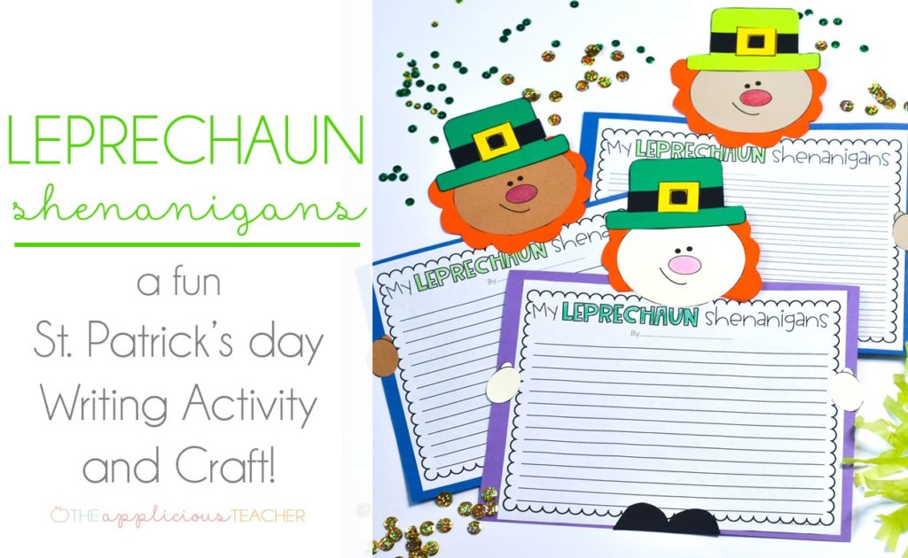 St Patrick's Day Activity: My Leprechaun Writing Shenanigans TheAppliciousTeacher.com