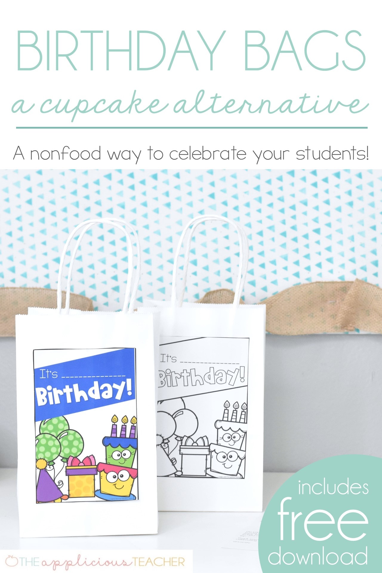 Birthday Bags- an alternative to cupcakes in the classroom. Great for classes with food restrictions. TheAppliciousTeacher.com #classroom #birthdayintheclassroom