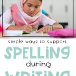 9 Ways to Improve Your Students' Spelling While Writing - The ...