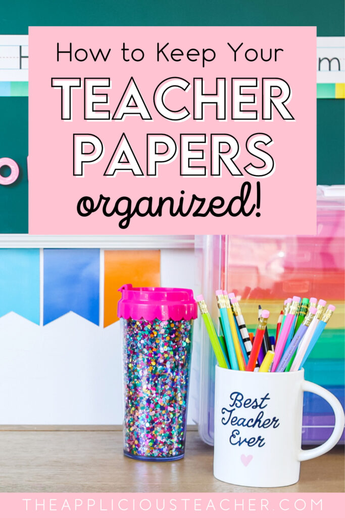 teacher organization ideas for all that paperworks